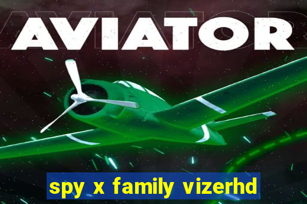 spy x family vizerhd